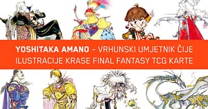 Read more about the article Yoshitaka Amano – vrhunski umjetnik čije ilustracije krase Final Fantasy TCG karte