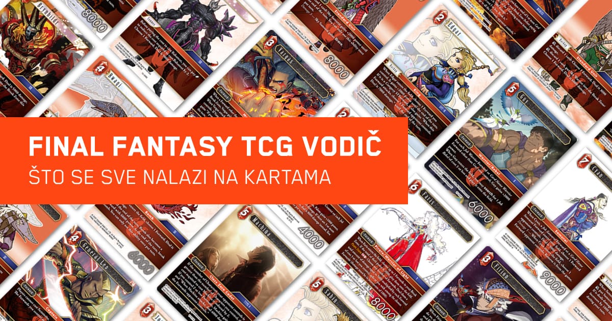 Trenutno pregledavate Final Fantasy TCG VODIČ: Što se sve nalazi na kartama
